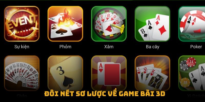 Đôi nét sơ lược về game bài 3d